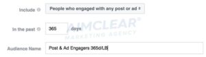 Screenshot of audience detail section Include: people who engaged with any post or ad In the past: 365 days Audience Name: Post & Ad Engagers 365d/LB