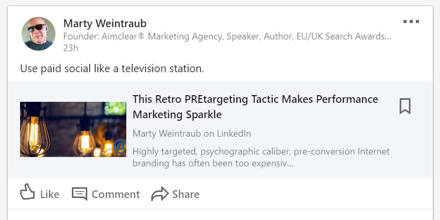 A LinkedIn post by Marty Weintraub that says use paid social like a TV ad