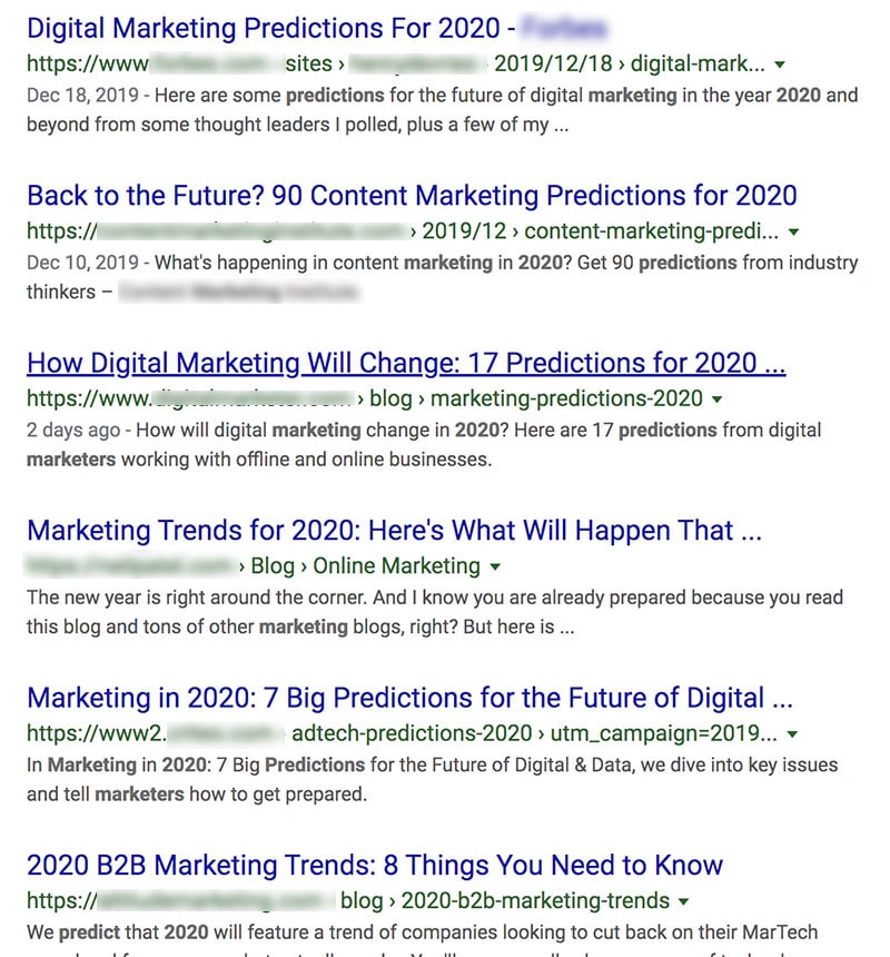 Screen capture of Google serps showing articles for marketers about 2020 predictions. Titles include: Digital Marketing Prediction for 2020, Back to the Future? 90 Content Marketing Predictions for 2020, and so on.
