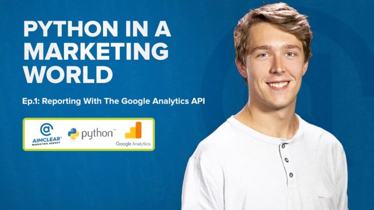 Python in a Marketing World: Episode 1 - Reporting with the Google Analytics API