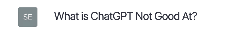 What is ChatGPT Not Good At?